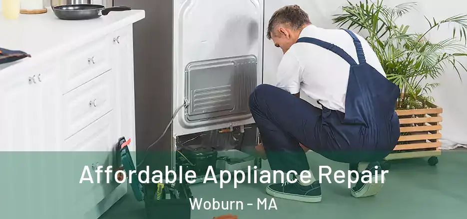 Affordable Appliance Repair Woburn - MA