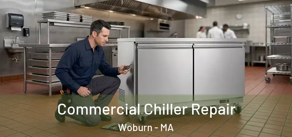 Commercial Chiller Repair Woburn - MA