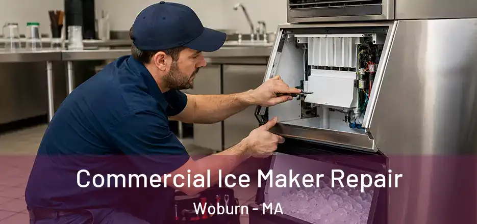 Commercial Ice Maker Repair Woburn - MA