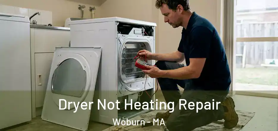  Dryer Not Heating Repair Woburn - MA