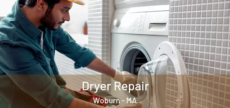 Dryer Repair Woburn - MA