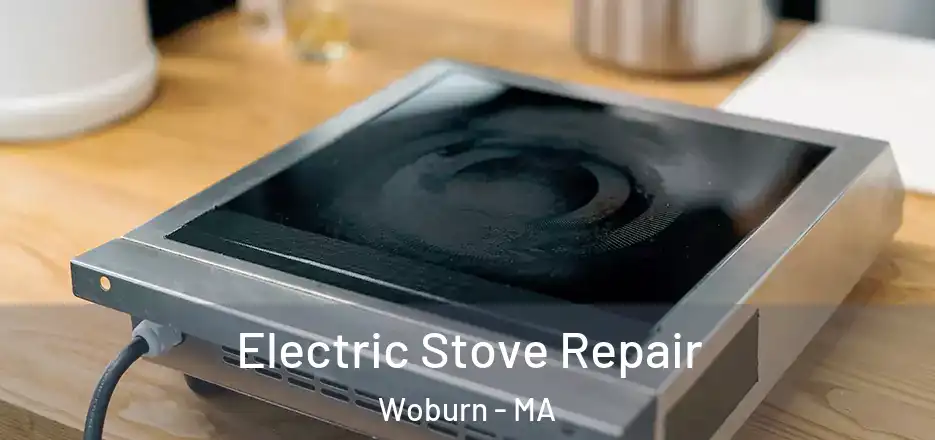 Electric Stove Repair Woburn - MA