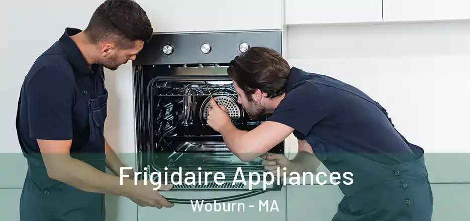  Frigidaire Appliances Woburn - MA