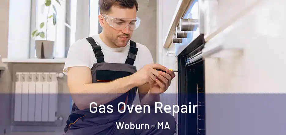 Gas Oven Repair Woburn - MA