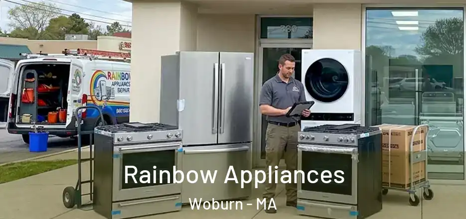  Rainbow Appliances Woburn - MA