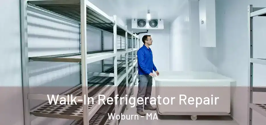 Walk-In Refrigerator Repair Woburn - MA